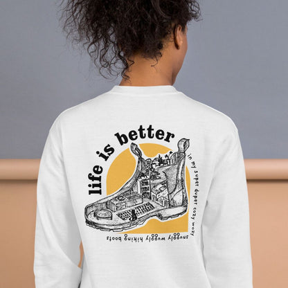 Life is Better in Hiking Boots Sweatshirt