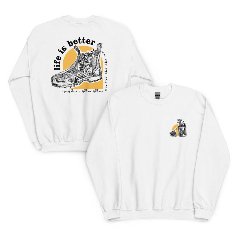Life is Better in Hiking Boots Sweatshirt
