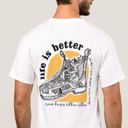 Life is Better in Hiking Boots T-shirt